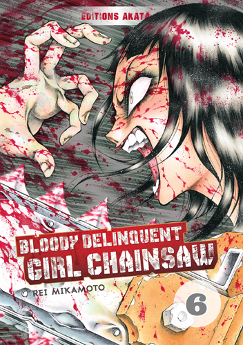Bloody Delinquent Girl Chainsaw T.6