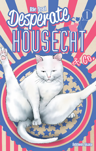 Desperate Housecat & Co. T.1