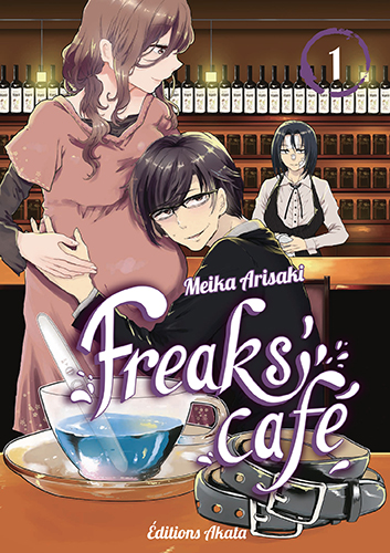 Freaks' Cafe T.1