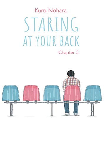 Staring at your back Ch.5