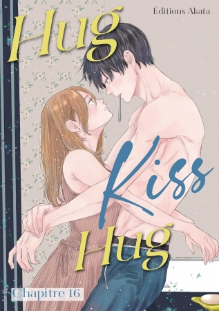 Hug Kiss Hug ch.16