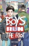 Boys Run the Riot T.1