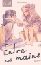 Entre nos mains Ch.1