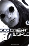 Goodnight World T.3