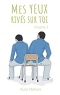 Mes yeux rivés sur toi Ch.3