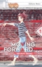 Moving Forward T.1
