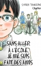 Sans aller à l'école, je me suis fait des amis Ch.6