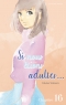 Si nous étions adultes… Ch.16