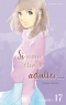 Si nous étions adultes… Ch.17