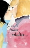 Si nous étions adultes... Ch.8