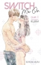 Switch Me On Ch.1