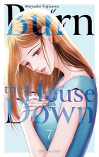 Burn the House Down T.7 Burn the House Down T.7