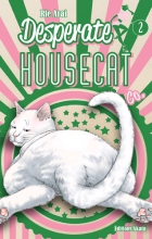 Desperate Housecat & Co. T.2