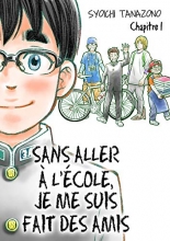 Sans aller à l'école, je me suis fait des amis Ch.1
