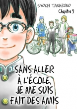 Sans aller à l'école, je me suis fait des amis Ch.9