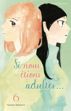 Si nous étions adultes… T.6