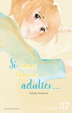 Si nous étions adultes… Ch.37