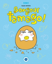 Bonjour Tamago ! Bonjour Tamago !
