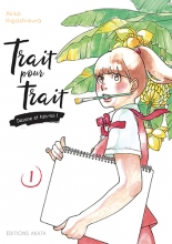 Trait pour trait, dessine et tais-toi ! T.1
